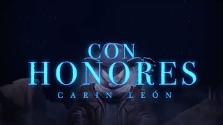 Con Honores  Carin Leon Lyric Video [upl. by Annavoeg799]