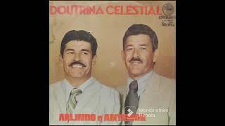 Arlindo e Antenor Doutrina Celestial LP Completo [upl. by Babara]