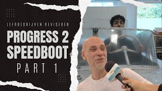 Leerbedrijven Echnaton reviseren duurzame Progress 2 speedboot  Part 1 by Zeyad Ali [upl. by Haven]