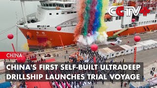 Chinas First Selfbuilt Ultradeep Drillship Launches Trial Voyage [upl. by Volin995]