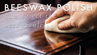 Beeswax Furniture Polish  How to get the best results [upl. by Jr]