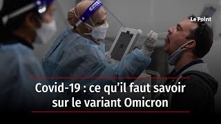 Covid19  ce qu’il faut savoir sur le variant Omicron [upl. by Paley]