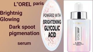 Loreal Glycolic Acid Serum🙂pigmentation Rome Serum 🙂Brightening Serum 🙂Ful Reviw 🙂 [upl. by Pablo]