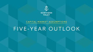 Capital Market Assumptions 5Year Outlook [upl. by Garbers847]