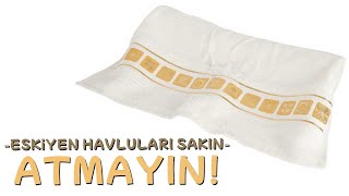 Eski bir havlu ile yapılabilecek en güzel geri dönüşüm diy kendinyap geridönüşüm havlu [upl. by Cowley]