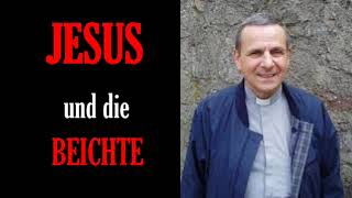 JESUS und die BEICHTE  Hochw PfriR WINFRIED ABEL [upl. by Portwin]