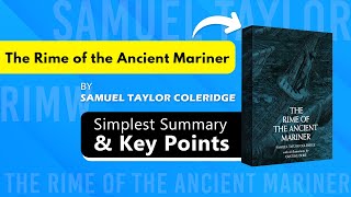 The Rime of the Ancient Mariner by Samuel Taylor Coleridge  Simple Summary in less than 10 Minutes [upl. by Oalsinatse]