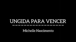 UNGIDA PARA VENCER Michelle Nascimento playback  letra  FUNDO PRETO [upl. by Yahska496]