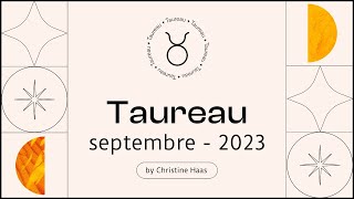 Horoscope Taureau ♉️ Septembre 2023 📝 par Christine Haas [upl. by Anikehs]