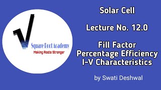 Solar Cell  Fill Factor  Percentage Efficiency  IV Curve  Lecture No120 [upl. by Zeidman]