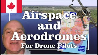 Airspace Airports and Aerodromes for Canadian Drone Pilots [upl. by Tung521]