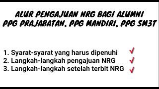 Alur pengajuan NRG bagi PPG PRAJABATAN PPG MANDIRI dan PPG SM3T [upl. by Disraeli97]