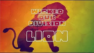 Lion  Wicked Dub Division amp Michela Grena [upl. by Yentnuoc]