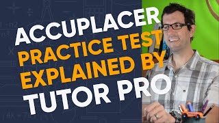 Accuplacer practice test explained by pro tutor  ThatTutorGuycom [upl. by Sigismundo396]