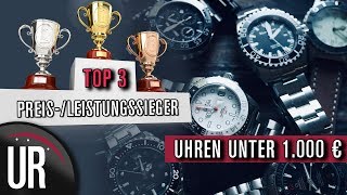 TOP3  UHREN UNTER 1000 €  PREISLEISTUNGSSIEGER  Welche Marke bietet am meisten [upl. by Lyram541]