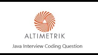 Altimetrik Java Interview Coding Question for 2 exp [upl. by Nerrej]