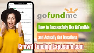 🎉 How to Successfully Use GoFundMe and Actually Get Donations 2024💸 GoFundMe CrowdfundingTips [upl. by Langsdon]