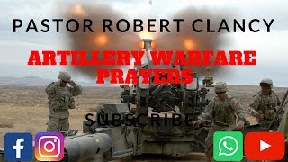 ARTILLERY WARFARE PRAYERS [upl. by Yeliac729]