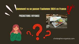 Comment va se passer lautomne 2024 en France Prédictions voyance [upl. by Anilag]