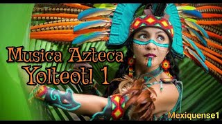 MUSICA AZTECA Yolteotl 1 [upl. by Bertle]