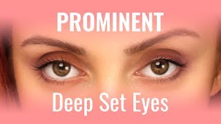 How to handle deep set yet prominent eyes [upl. by Hcelemile]