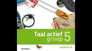 Taal Actief 4 groep 5 thema 1 les 4 werkwoord zelfstandig naamwoord bijvoeglijk naamwoord [upl. by Agnella473]