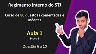 STJ Superior Tribunal de Justiça  Regimento Interno  Aula 1  Bloco 2 Curso de Questões [upl. by Cosma626]