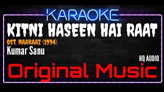 Karaoke Kitni Haseen Hai Raat  Kumar Sanu Ost  Naaraaz 1994 [upl. by Laira]