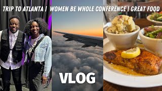 ATL Must Visit Spots  Women Be Whole Conference 2023 by Jerry Flowers  Making New Friends  Vlog [upl. by Apthorp983]