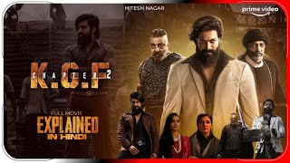 KGF Chapter 2 2022 Explained In Hindi  Prime Video KGF 2 Movie हिंदी  उर्दू  Hitesh Nagar [upl. by Christye]