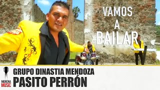 Grupo Dinastía Mendoza  Pasito Perrón Video Oficial  Morena Music [upl. by Aham]