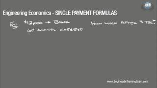 Single Payment Formulas  Fundamentals of Engineering Economics Part 2 [upl. by Tutto]