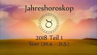 Sternzeichen Stier Dein Jahreshoroskop 2018 Teil 1 [upl. by Neenaj951]