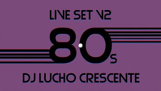 80s MIX V2  80s Classic Hits  Ochentas Mix by Lucho Crescente 80s 80sclassic 80smix 80spop [upl. by Oirretna]