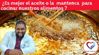 ¿Es mejor el aceite de cocina o la manteca para cocinar nuestros alimentos [upl. by Valentin]