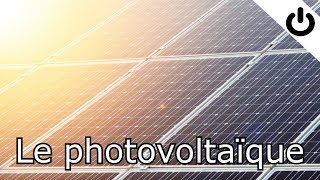 Le Photovoltaïque [upl. by Oah]