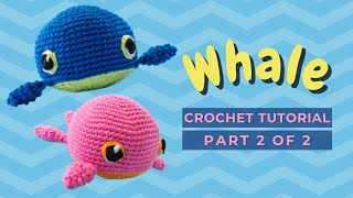 Crochet amigurumi whale for beginners Whale crochet tutorial NO SEWING PART 2 [upl. by Carvey]