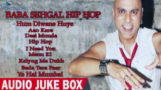 Baba Sehgal Hip Hop Hindi Album Song Compilation  Full Audio Jukebox  MCN Jukebox [upl. by Innes242]