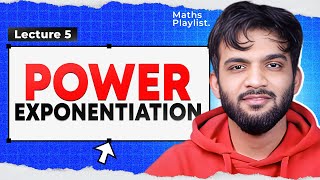 L5 Power Exponentiation  Maths Playlist [upl. by Imelda]