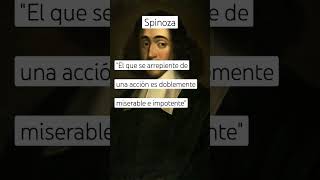 Spinoza  ¿Te arrepientes siempre frases reflexiones filosofia [upl. by Taima]