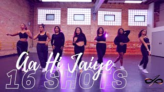 AA HI JAIYE X 16 SHOTS  BollyFusion Workshop  JudyPChoreography [upl. by Ahsiam196]