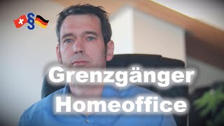 Homeoffice bei Grenzgängern in die Schweiz [upl. by Gladdie91]