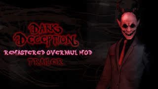 Dark Deception Remastered Overhaul Mod OFFICIAL TRAILER [upl. by Nahn454]