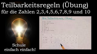 Teilbarkeitsregeln der 2 3 4 5 6 7 8 9 10  Wann ist eine Zahl teilbar  Übung aller Regeln [upl. by Elcin549]