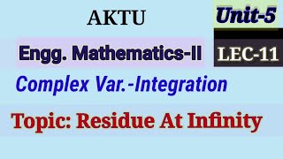 LEC 11 UNIT5 Residue at InfinityComplex VariableIntegration aktu residue complexintegration [upl. by Madelina]