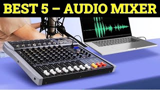 Top 5 Best Audio Mixer of 2024 [upl. by Aicirt488]