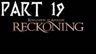 Kingdoms of Amalur Reckoning Gameplay Walkthrough  Part 19  Lets Play X360PS3PC [upl. by Gareth]