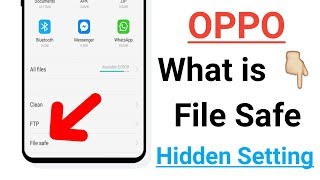 OPPO What is File Safe Setting Hidden Setting [upl. by Atiniuq]