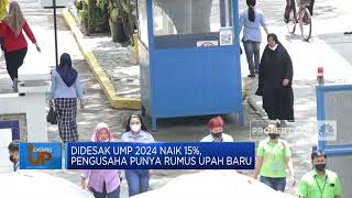 Didesak UMP 2024 Naik 15 Pengusaha Punya Rumus Upah Baru [upl. by Evonne]