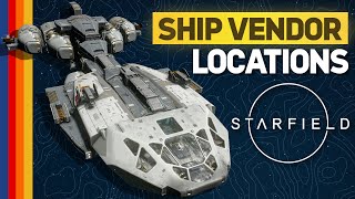 Starfield All Ship Vendor Locations Where to Buy Parts and Find Rare Ships [upl. by Leind]